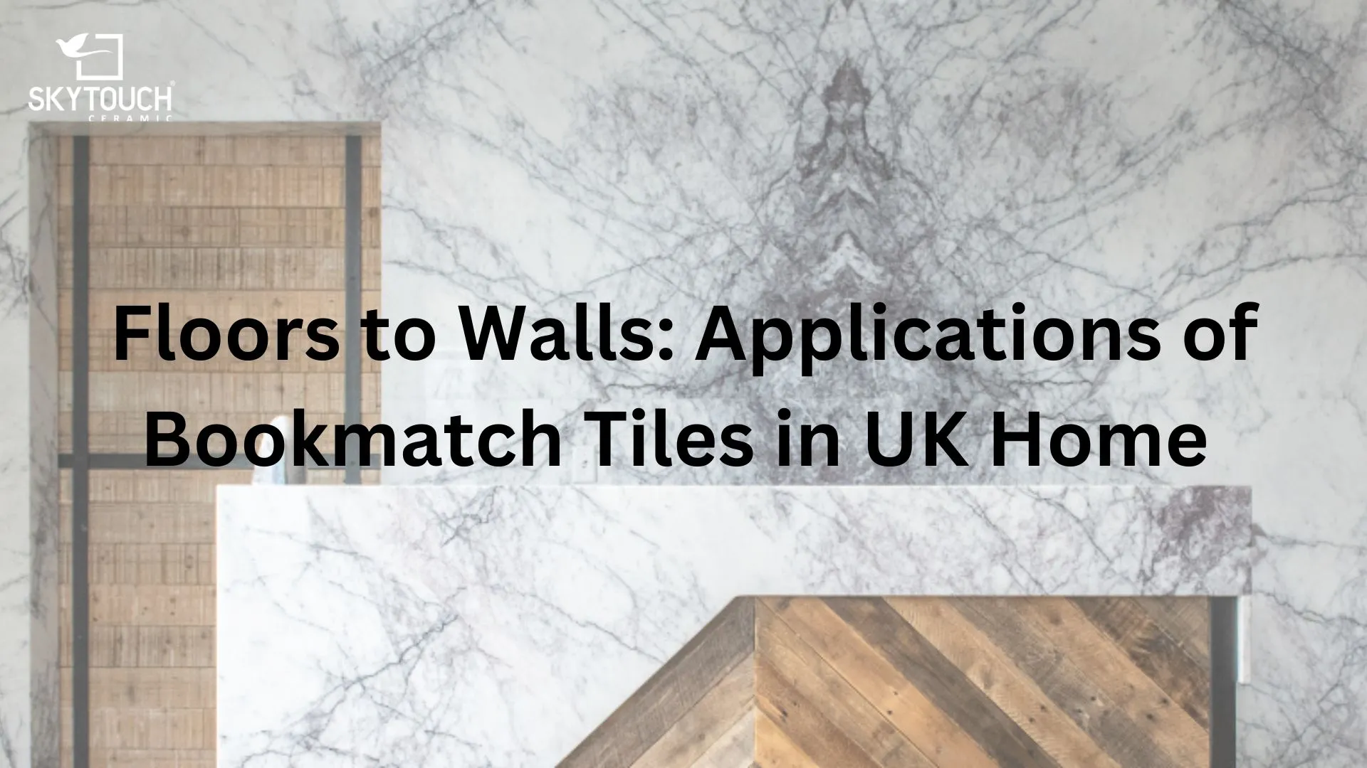 Floors to Walls: Applications of Bookmatch Tiles in UK Home