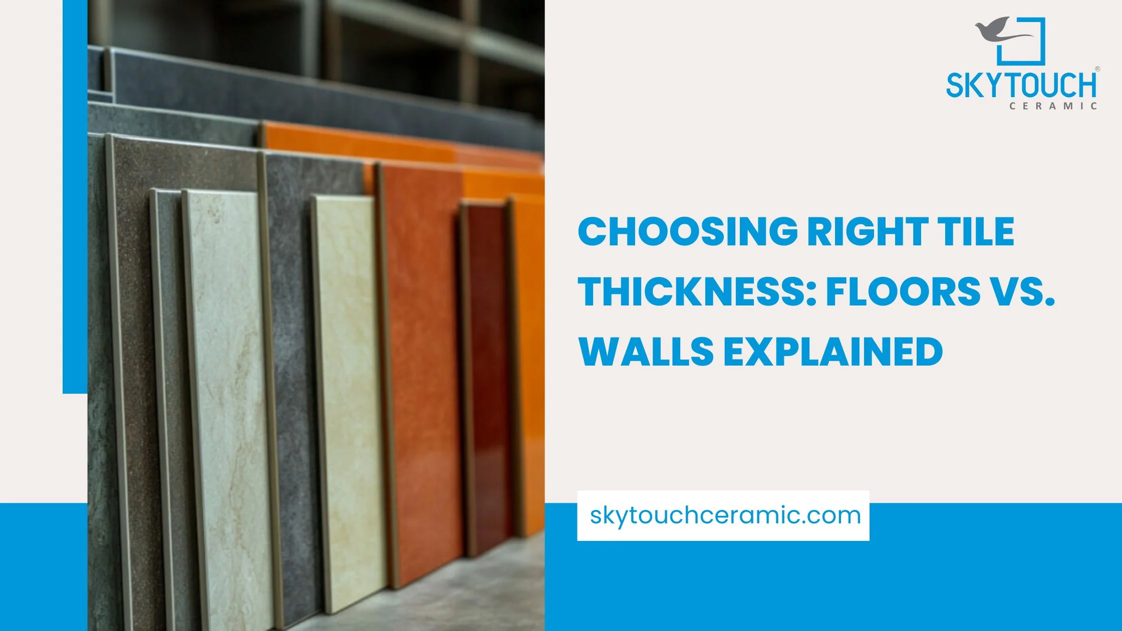 Choosing the Right Tile Thickness: Floors vs Walls Explained