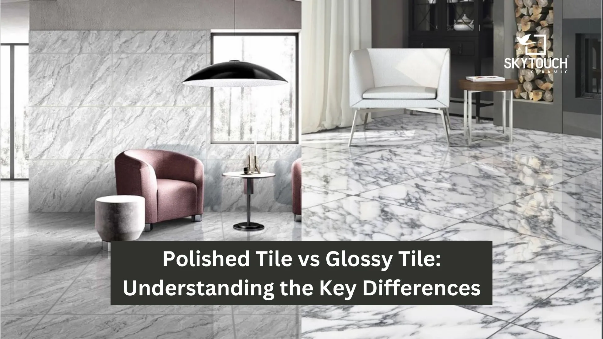 Polished Tile vs Glossy Tile: Understanding the Key Differences